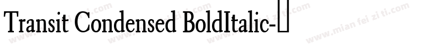 Transit Condensed BoldItalic字体转换